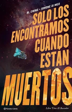 SOLO LOS ENCONTRAMOS CUANDO ESTÁN MUERTOS Nº 01 | 9788411120371 | EWING, AL/MEO, SIMONE DI | Llibreria La Font de Mimir - Llibreria online Barcelona - Comprar llibres català i castellà