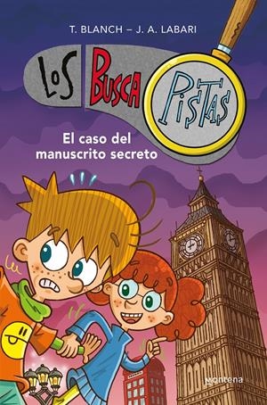 EL CASO DEL MANUSCRITO SECRETO (SERIE LOS BUSCAPISTAS 13) | 9788419169822 | BLANCH, TERESA/LABARI, JOSÉ ÁNGEL | Llibreria La Font de Mimir - Llibreria online Barcelona - Comprar llibres català i castellà