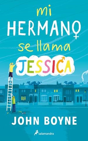 MI HERMANO SE LLAMA JESSICA | 9788418797149 | BOYNE, JOHN | Llibreria La Font de Mimir - Llibreria online Barcelona - Comprar llibres català i castellà