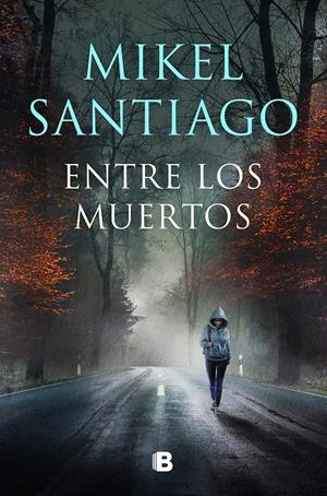ENTRE LOS MUERTOS (TRILOGÍA DE ILLUMBE 3) | 9788466672191 | SANTIAGO, MIKEL | Llibreria La Font de Mimir - Llibreria online Barcelona - Comprar llibres català i castellà