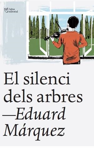 EL SILENCI DELS ARBRES | 9788412539523 | MÁRQUEZ TAÑÁ, EDUARD | Llibreria La Font de Mimir - Llibreria online Barcelona - Comprar llibres català i castellà