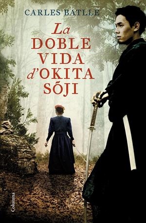 LA DOBLE VIDA D'OKITA SOJI | 9788466429214 | BATLLE JORDÀ, CARLES | Llibreria La Font de Mimir - Llibreria online Barcelona - Comprar llibres català i castellà