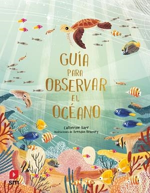 GUÍA PARA OBSERVAR EL OCÉANO | 9788413923642 | BARR, CATHERINE | Llibreria La Font de Mimir - Llibreria online Barcelona - Comprar llibres català i castellà