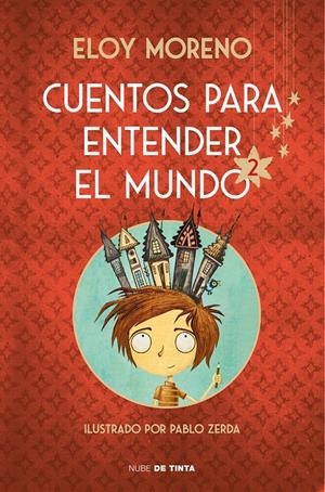 CUENTOS PARA ENTENDER EL MUNDO 2 (EDICIÓN ILUSTRADA CON CONTENIDO EXTRA) | 9788417605926 | MORENO, ELOY | Llibreria La Font de Mimir - Llibreria online Barcelona - Comprar llibres català i castellà