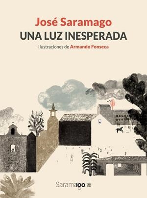 UNA LUZ INESPERADA | 9788448861780 | SARAMAGO, JOSÉ/FONSECA, ARMANDO | Llibreria La Font de Mimir - Llibreria online Barcelona - Comprar llibres català i castellà