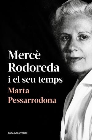 MERCÈ RODOREDA I EL SEU TEMPS (AMB PRÒLEG NOU) | 9788418033278 | PESSARRODONA, MARTA | Llibreria La Font de Mimir - Llibreria online Barcelona - Comprar llibres català i castellà