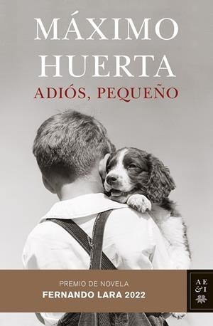 ADIÓS, PEQUEÑO | 9788408258568 | HUERTA, MÁXIMO | Llibreria La Font de Mimir - Llibreria online Barcelona - Comprar llibres català i castellà