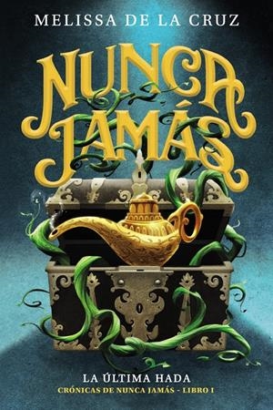 NUNCA JAMÁS. LA ÚLTIMA HADA (CRÓNICAS DE NUNCA JAMÁS, 1) | 9788469891346 | DE LA CRUZ, MELISSA | Llibreria La Font de Mimir - Llibreria online Barcelona - Comprar llibres català i castellà