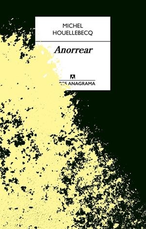 ANORREAR | 9788433918086 | HOUELLEBECQ, MICHEL | Llibreria La Font de Mimir - Llibreria online Barcelona - Comprar llibres català i castellà