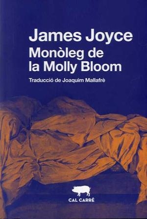 EL MONÒLEG DE LA MOLLY BLOOM | 9788412394382 | JOYCE, JAMES | Llibreria La Font de Mimir - Llibreria online Barcelona - Comprar llibres català i castellà