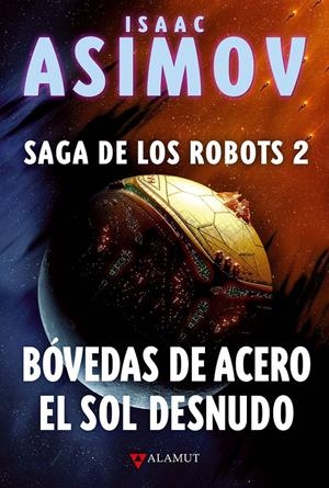 BÓVEDAS DE ACERO / EL SOL DESNUDO | 9788498890822 | ASIMOV, ISAAC | Llibreria La Font de Mimir - Llibreria online Barcelona - Comprar llibres català i castellà
