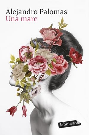 UNA MARE | 9788419107169 | PALOMAS, ALEJANDRO | Llibreria La Font de Mimir - Llibreria online Barcelona - Comprar llibres català i castellà
