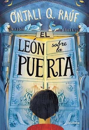 EL LEÓN SOBRE LA PUERTA | 9788424672775 | RAÚF, ONJALI Q | Llibreria La Font de Mimir - Llibreria online Barcelona - Comprar llibres català i castellà