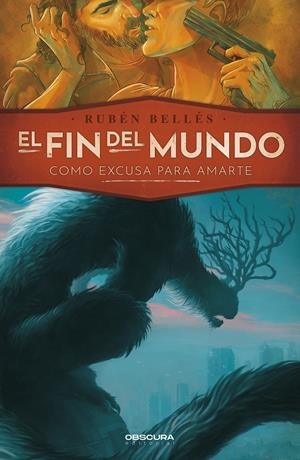 EL FIN DEL MUNDO COMO EXCUSA PARA AMARTE | 9788412382792 | BELLÉS, RUBÉN | Llibreria La Font de Mimir - Llibreria online Barcelona - Comprar llibres català i castellà