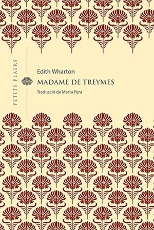 MADAME DE TREYMES | 9788418908514 | WHARTON, EDITH | Llibreria La Font de Mimir - Llibreria online Barcelona - Comprar llibres català i castellà