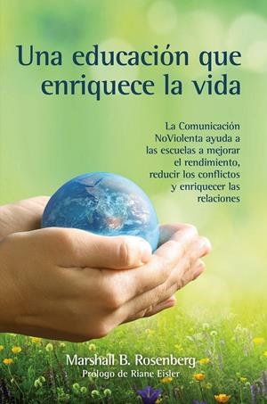 UNA EDUCACIÓN QUE ENRIQUECE LA VIDA | 9788412459418 | ROSENBERG, MARSHALL B. | Llibreria La Font de Mimir - Llibreria online Barcelona - Comprar llibres català i castellà