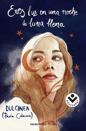 ERES LUZ EN UNA NOCHE DE LUNA LLENA | 9788418850486 | (PAOLA CALASANZ), DULCINEA | Llibreria La Font de Mimir - Llibreria online Barcelona - Comprar llibres català i castellà