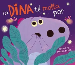 LA DINA TÉ MOLTA POR | 9788448861308 | MOREA, MARISA | Llibreria La Font de Mimir - Llibreria online Barcelona - Comprar llibres català i castellà