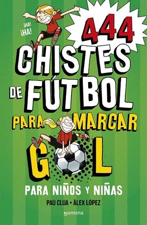 444 CHISTES DE FUTBOL PARA MARCAR GOL (SÚPER CHISTES 5) | 9788419085665 | LÓPEZ, ÀLEX/CLUA, PAU | Llibreria La Font de Mimir - Llibreria online Barcelona - Comprar llibres català i castellà