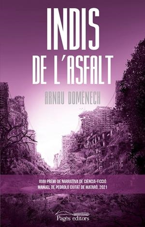 INDIS DE L'ASFALT | 9788413033877 | DOMÈNECH VILAREGUT, ARNAU | Llibreria La Font de Mimir - Llibreria online Barcelona - Comprar llibres català i castellà