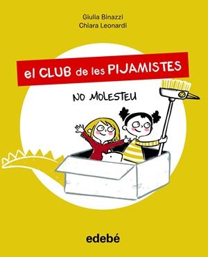 EL CLUB DE LES PIJAMISTES 1. NO MOLESTEU | 9788468356211 | BINAZZI, GIULA | Llibreria La Font de Mimir - Llibreria online Barcelona - Comprar llibres català i castellà