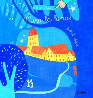 MIRA LA LUNA | 9788468355580 | CLIMA, GABRIELLE | Llibreria La Font de Mimir - Llibreria online Barcelona - Comprar llibres català i castellà