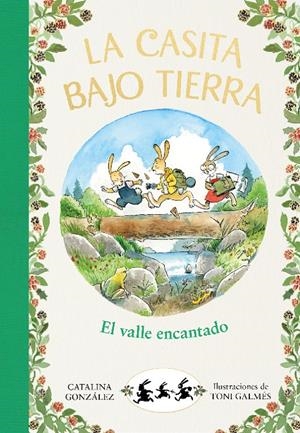 LA CASITA BAJO TIERRA 3 - EL VALLE ENCANTADO | 9788417921040 | GÓNZALEZ VILAR, CATALINA | Llibreria La Font de Mimir - Llibreria online Barcelona - Comprar llibres català i castellà
