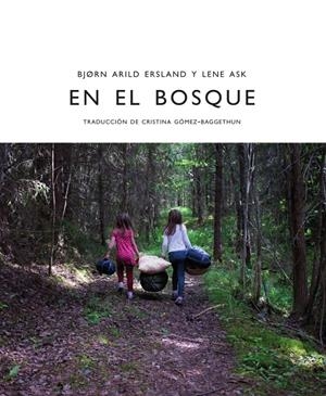 EN EL BOSQUE | 9788412383928 | ERSLAND, BJØRN ARILD | Llibreria La Font de Mimir - Llibreria online Barcelona - Comprar llibres català i castellà