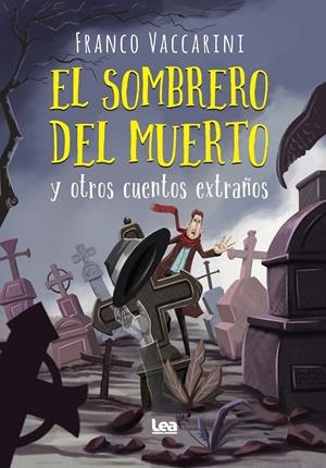 EL SOMBRERO DEL MUERTO Y OTROS CUENTOS EXTRAÑOS | 9788411310703 | FRANCO VACCARINI | Llibreria La Font de Mimir - Llibreria online Barcelona - Comprar llibres català i castellà