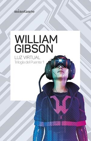 TRILOGÍA DEL PUENTE Nº 01/03 LUZ VIRTUAL | 9788445009475 | GIBSON, WILLIAM | Llibreria La Font de Mimir - Llibreria online Barcelona - Comprar llibres català i castellà