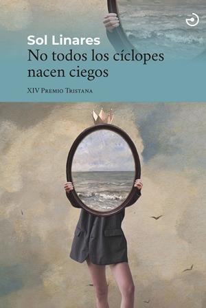 NO TODOS LOS CÍCLOPES NACEN CIEGOS | 9788415740810 | LINARES, SOL | Llibreria La Font de Mimir - Llibreria online Barcelona - Comprar llibres català i castellà