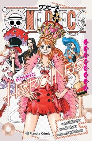 ONE PIECE HEROÍNAS (NOVELA) | 9788411125512 | ODA, EIICHIRO | Llibreria La Font de Mimir - Llibreria online Barcelona - Comprar llibres català i castellà