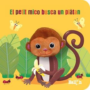 EL PETIT MICO BUSCA UN PLÀTAN | 9789403226361 | BALLON | Llibreria La Font de Mimir - Llibreria online Barcelona - Comprar llibres català i castellà