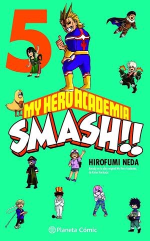 MY HERO ACADEMIA SMASH Nº 05/05 | 9788491747314 | HORIKOSHI, KOHEI/NEDA, HIROFUMI | Llibreria La Font de Mimir - Llibreria online Barcelona - Comprar llibres català i castellà