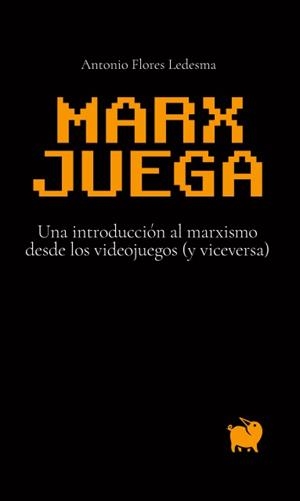 MARX JUEGA | 9788494922350 | FLORES LEDESMA, ANTONIO | Llibreria La Font de Mimir - Llibreria online Barcelona - Comprar llibres català i castellà