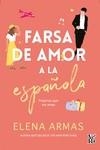 FARSA DE AMOR A LA ESPAÑOLA | 9788412477085 | ARMAS, ELENA | Llibreria La Font de Mimir - Llibreria online Barcelona - Comprar llibres català i castellà