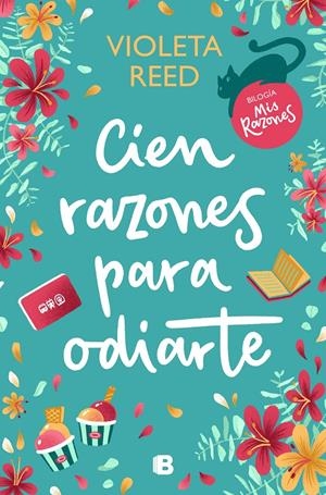 CIEN RAZONES PARA ODIARTE (MIS RAZONES 1) | 9788466673037 | REED, VIOLETA | Llibreria La Font de Mimir - Llibreria online Barcelona - Comprar llibres català i castellà