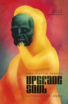UPGRADE SOUL (ACTUALIZAR ALMA) | 9788467957372 | CLAYTAN DANIELS, EZRA | Llibreria La Font de Mimir - Llibreria online Barcelona - Comprar llibres català i castellà