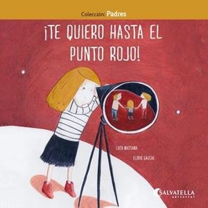 ¡TE QUIERO HASTA EL PUNTO ROJO! | 9788417091842 | MASSANA SALVAT, CATERINA | Llibreria La Font de Mimir - Llibreria online Barcelona - Comprar llibres català i castellà