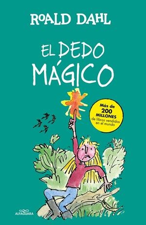 EL DEDO MÁGICO (COLECCIÓN ALFAGUARA CLÁSICOS) | 9788420482989 | DAHL, ROALD | Llibreria La Font de Mimir - Llibreria online Barcelona - Comprar llibres català i castellà
