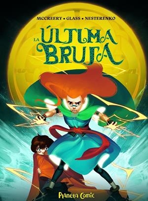 LA ÚLTIMA BRUJA | 9788491749233 | MCCREERY, CONOR/GLASS, V.V. | Llibreria La Font de Mimir - Llibreria online Barcelona - Comprar llibres català i castellà