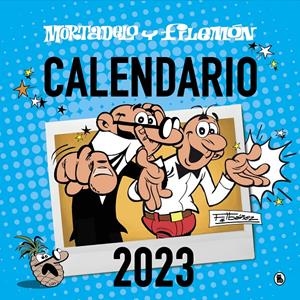 CALENDARIO MORTADELO Y FILEMÓN 2023 | 9788402426956 | IBÁÑEZ, FRANCISCO | Llibreria La Font de Mimir - Llibreria online Barcelona - Comprar llibres català i castellà