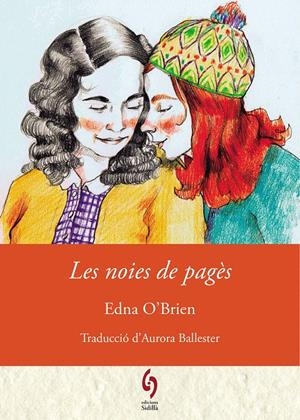 LES NOIES DE PAGÈS | 9788412430684 | O'BRIEN, EDNA | Llibreria La Font de Mimir - Llibreria online Barcelona - Comprar llibres català i castellà
