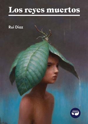LOS REYES MUERTOS | 9788412435399 | DÍAZ, RUI | Llibreria La Font de Mimir - Llibreria online Barcelona - Comprar llibres català i castellà