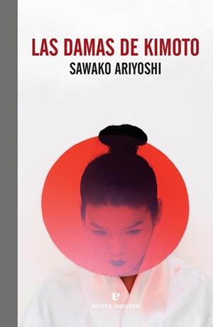 LAS DAMAS DE KIMOTO | 9788419158123 | ARIYOSHI, SAWAKO | Llibreria La Font de Mimir - Llibreria online Barcelona - Comprar llibres català i castellà