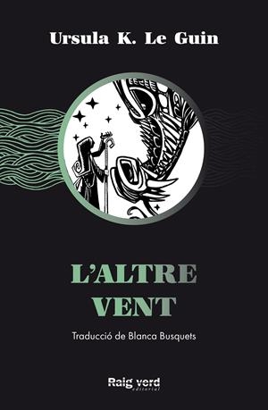 L'ALTRE VENT | 9788417925741 | LE GUIN, URSULA K. | Llibreria La Font de Mimir - Llibreria online Barcelona - Comprar llibres català i castellà