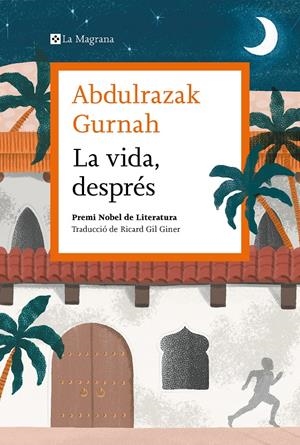 LA VIDA, DESPRÉS. PREMI NOBEL DE LITERATURA 2021 | 9788419013583 | GURNAH, ABDULRAZAK | Llibreria La Font de Mimir - Llibreria online Barcelona - Comprar llibres català i castellà