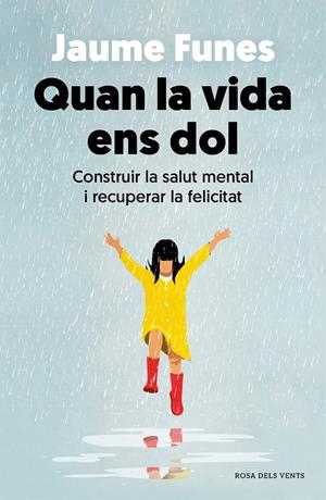 QUAN LA VIDA ENS DOL | 9788418062636 | FUNES, JAUME | Llibreria La Font de Mimir - Llibreria online Barcelona - Comprar llibres català i castellà