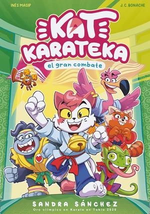 KAT KARATEKA Y EL GRAN COMBATE (KAT KARATEKA 2) | 9788448862398 | SÁNCHEZ, SANDRA/MASIP, INÉS/BONACHE, JUAN CARLOS | Llibreria La Font de Mimir - Llibreria online Barcelona - Comprar llibres català i castellà