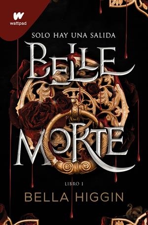 BELLE MORTE | 9788419085603 | HIGGIN, BELLA | Llibreria La Font de Mimir - Llibreria online Barcelona - Comprar llibres català i castellà